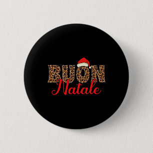 Buon Natale Italian Merry Christmas  6 Cm Round Badge