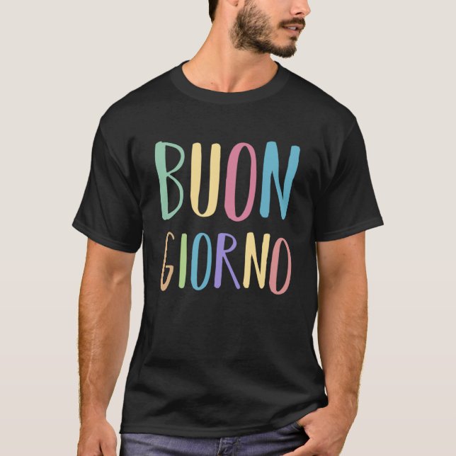 Buongiorno Italia Italian Language Word Sayings Qu T-Shirt (Front)