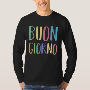 Buongiorno Italia Italian Language Word Sayings Qu T-Shirt
