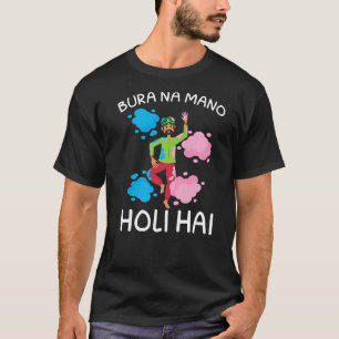 Bura Na Mano Holi Hai Hindu Buddhist Holi Festival T-Shirt