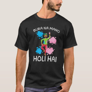 Bura Na Mano Holi Hai Hindu Buddhist Holi Festival T-Shirt