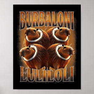 Burbaloni Luliloli Italian Brain Rot Capybara Meme Poster