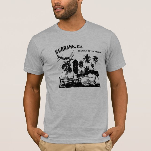 Burbank, The Paris Of The Valley T-Shirt (Front)