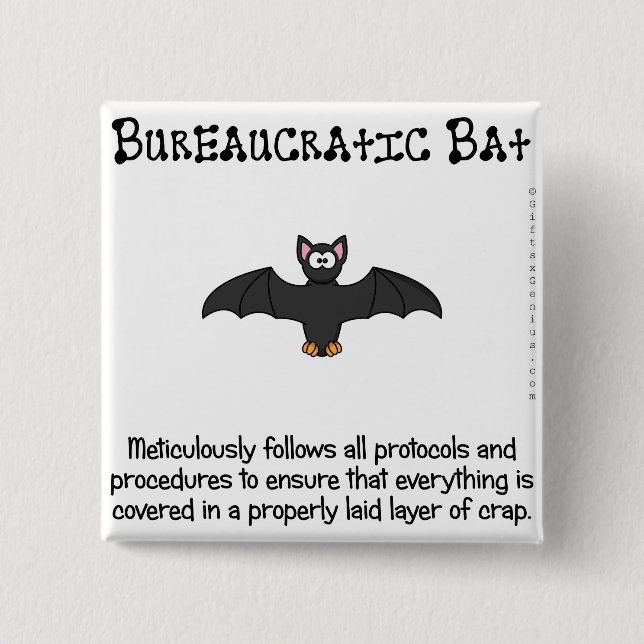 Bureaucracy just covers everything in crap 15 cm square badge (Front)