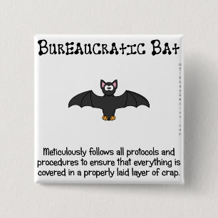 Bureaucracy just covers everything in crap 15 cm square badge