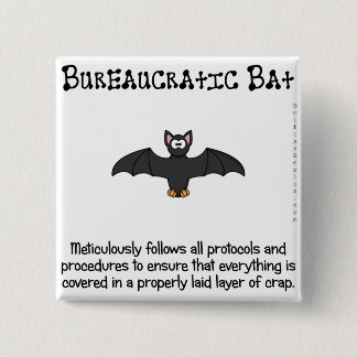 Bureaucracy just covers everything in crap 15 cm square badge