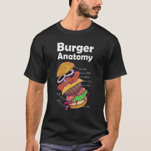 Burger Anatomy Cheeseburger Foodies Food T-Shirt