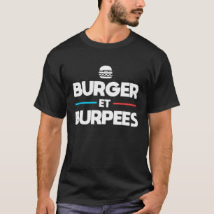 Burger and Burpees  Humour Bodybuilding T-Shirt