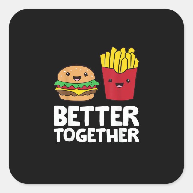 Burger And Fries Better Together Playful Graphic S Square Sticker (Front)