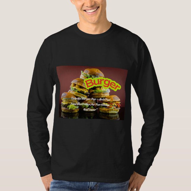 Burger Design- Delicious Fast Food Illustration T-Shirt (Front)