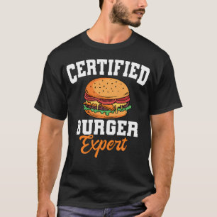 Burger Expert Fast Food Hamburger French T-Shirt