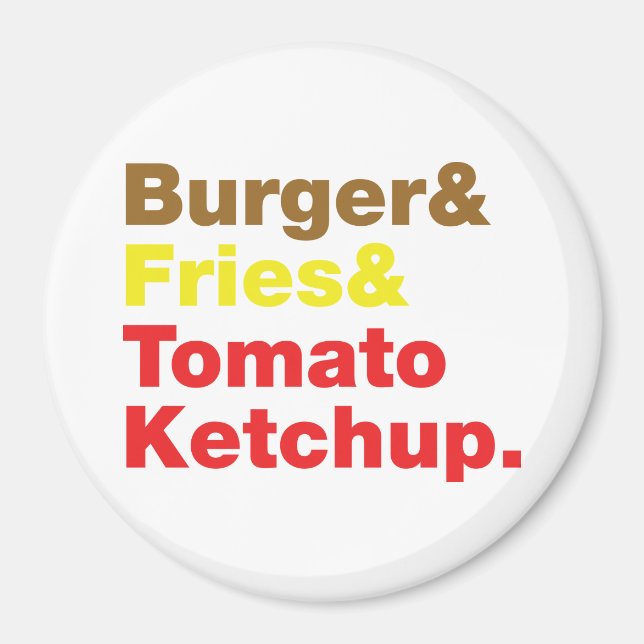 Burger & Fries & Tomato Ketchup. Magnet (Front)