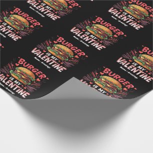 Burger is My Valentine A Hilarious Tribute Wrapping Paper