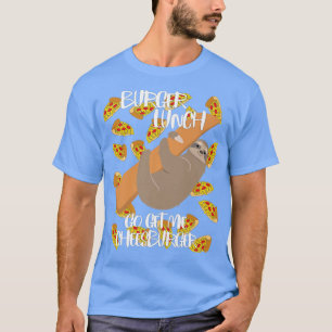Burger Lunch Go Get Me Cheesburger Sloth Funny Ani T-Shirt