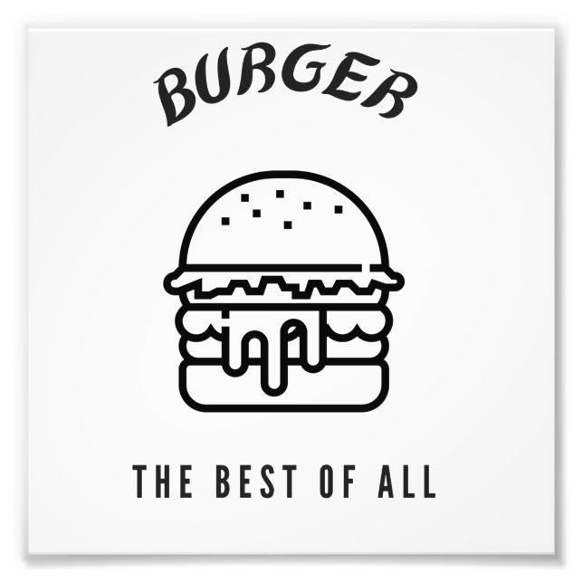Burger the best of all photo print (Front)