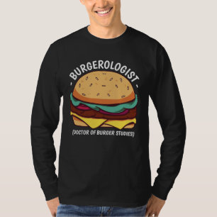 Burgerologist for your good work colleague T-Shirt