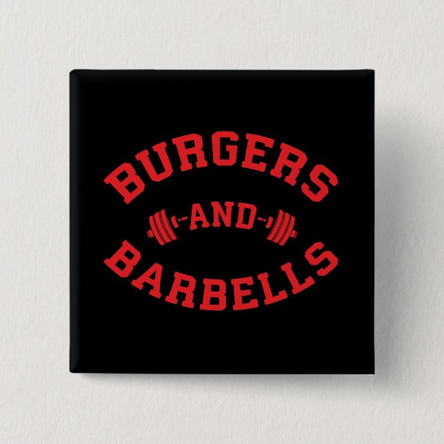 Burgers and Barbells - Lifting Workout Motivation 15 Cm Square Badge (Front)