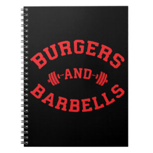 Burgers and Barbells - Lifting Workout Motivation Spiral Notebook