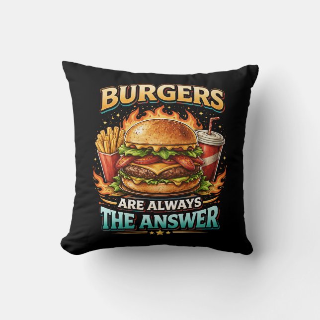 Burgers Are Always the Answer Cushion (Front)