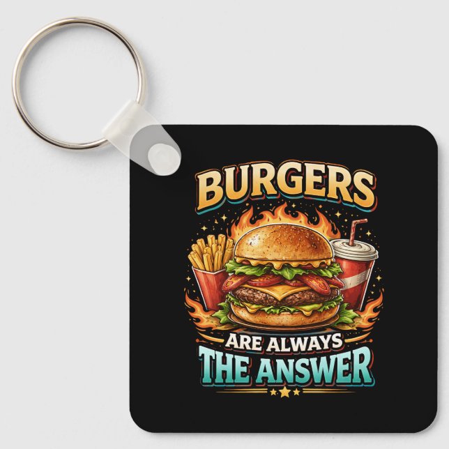 Burgers Are Always the Answer Key Ring (Front)