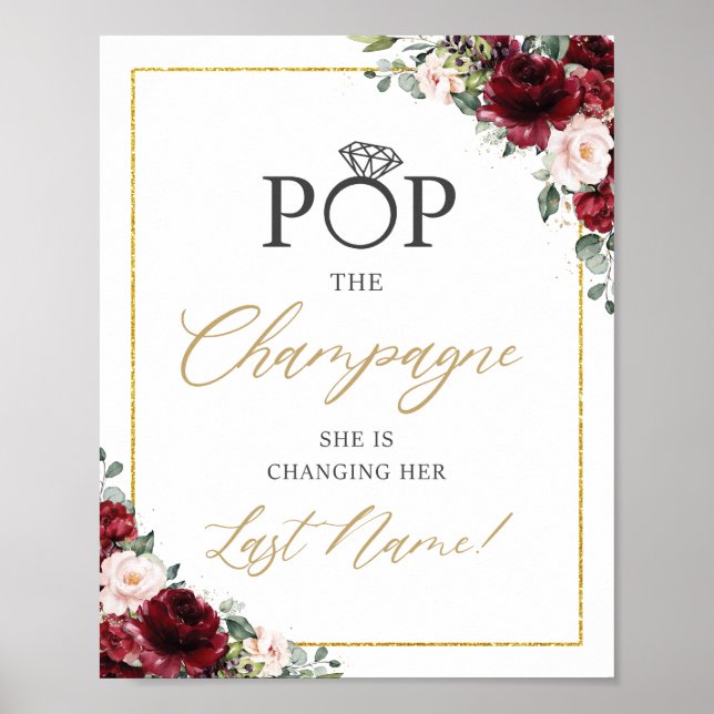 Burgundy Blush Pink Floral Pop the Champagne Sign (Front)