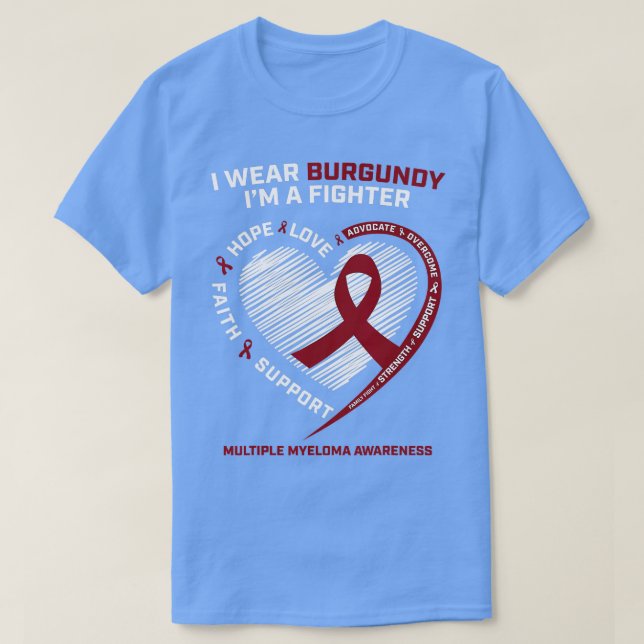 Burgundy Cancer Warrior Fighter Multiple Myeloma A T-Shirt (Design Front)