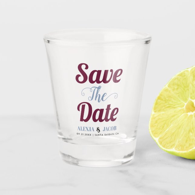 Burgundy dusty blue typography names Save the Date Shot Glass (Front)