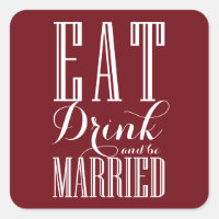 Burgundy Eat, Drink and be Married Wedding