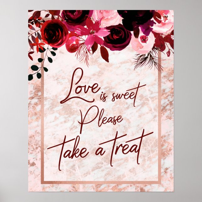 Burgundy Floral & Rose Gold Love is Sweet Treat Poster (Front)