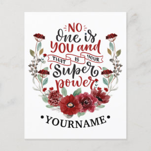 Burgundy Flowers No One Is You & That's Your Power