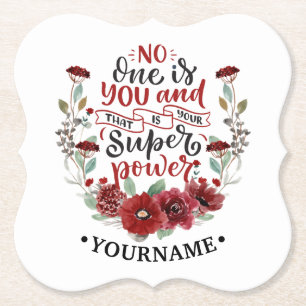 Burgundy Flowers No One Is You & That's Your Power Paper Coaster