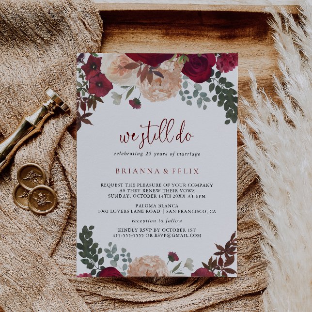 Burgundy Pink Floral We Still Do Vow Renewal   Invitation (Creator Uploaded)
