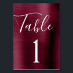 Burgundy Purple Wedding Metallic Table Number<br><div class="desc">Burgundy Purple - Cranberry Marsala Faux Metallic Foil Metal Script Modern and Elegant Table Number . The table number can be updated and changed on this burgundy Autumn or Fall Wedding card. This Table Number card is part of a matching wedding collection and additional matching items can be requested by...</div>
