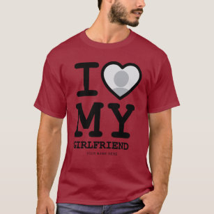Burgundy Red Black I Love My Girlfriend Photo Text T-Shirt