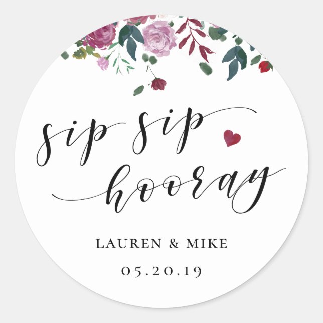 Burgundy Red Blooms Sip Sip Hooray Wedding Favour Classic Round Sticker (Front)