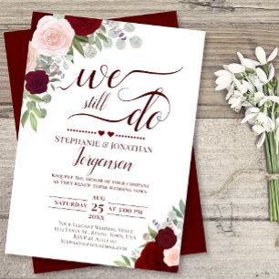 Burgundy Red & Pink Floral We Still Do Vow Renewal Invitation