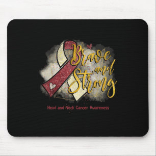 Burgundy Ribbon Brave And Strong Head Neck Cancer  Mouse Pad