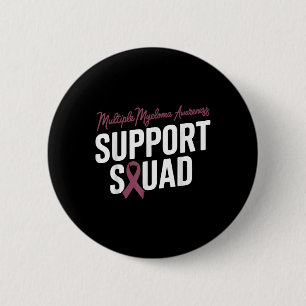 Burgundy Ribbon Support Squad For Multiple Myeloma 6 Cm Round Badge