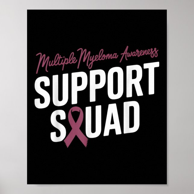 Burgundy Ribbon Support Squad For Multiple Myeloma Poster (Front)