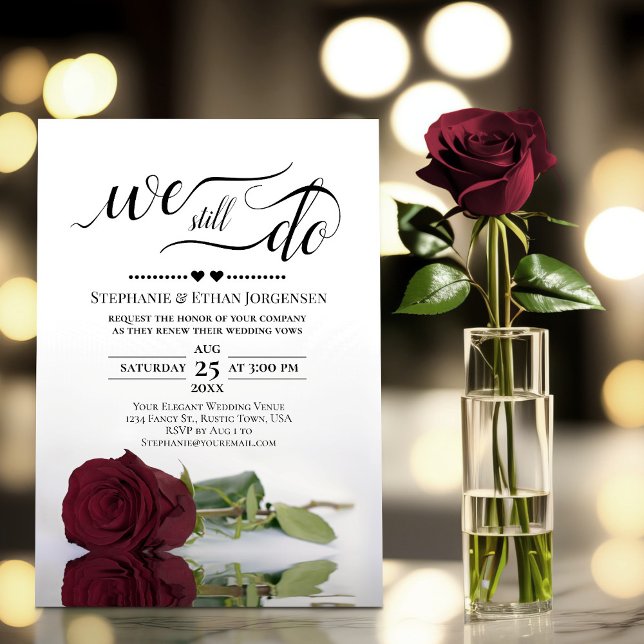 Burgundy Rose We Still Do Wedding Vow Renewal Invitation (Creator Uploaded)