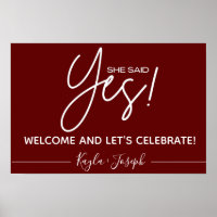 Burgundy She said Yes Engagement Welcome