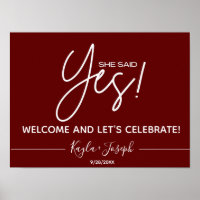 Burgundy She said Yes Engagement Welcome