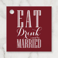 Burgundy White Eat Drink and be Married Wedding