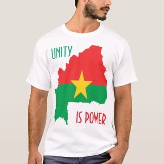 BURKINA FASO, UNITY IS POWER T-Shirt