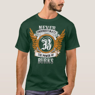 Burks Name Shirt Never Underestimate The Power Of