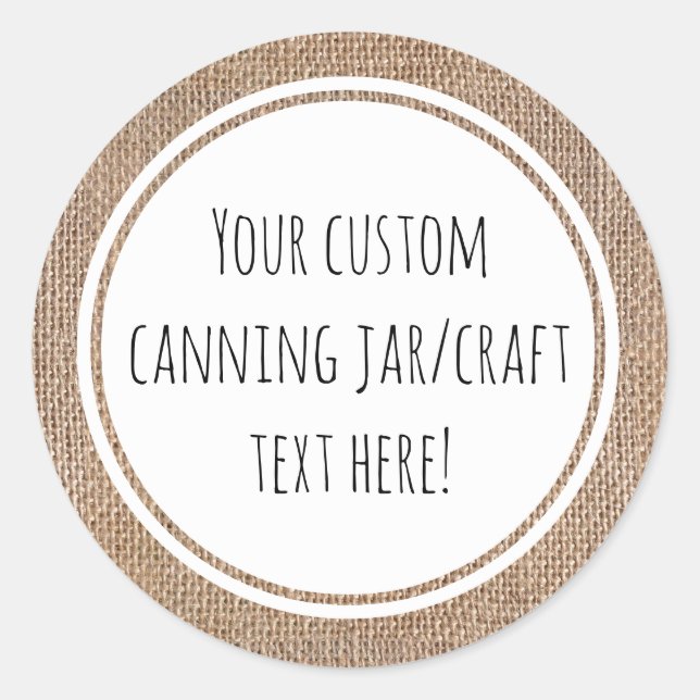 Burlap Custom Printed Canning Jar Craft Kitchen Classic Round Sticker (Front)
