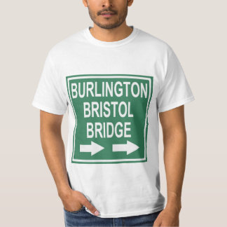 Burlington-Bristol Bridge Sign T-Shirt