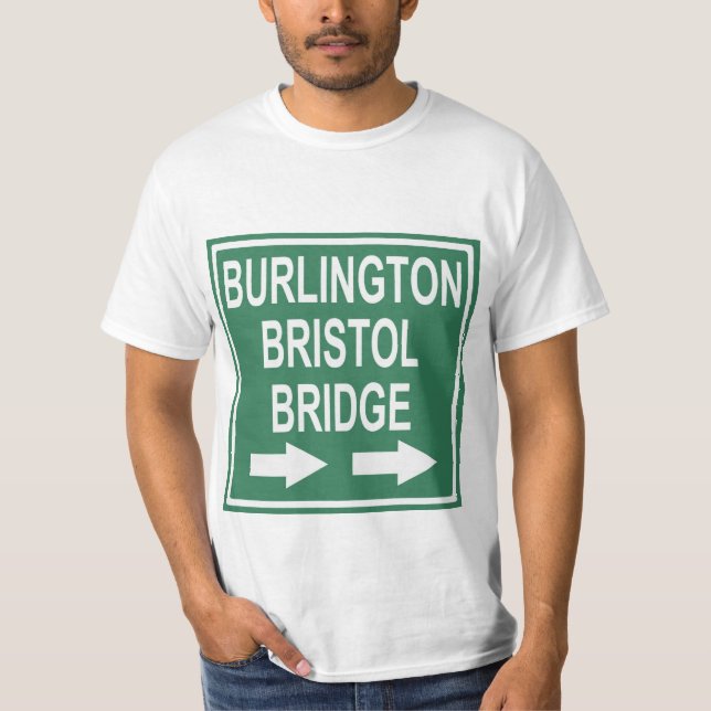 Burlington-Bristol Bridge Sign T-Shirt (Front)