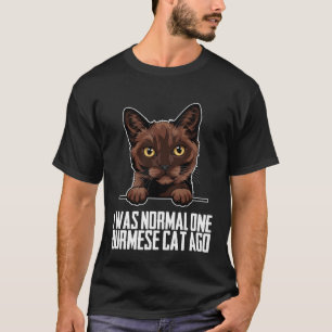 Burmese Burmeses Burmese cats 1 T-Shirt