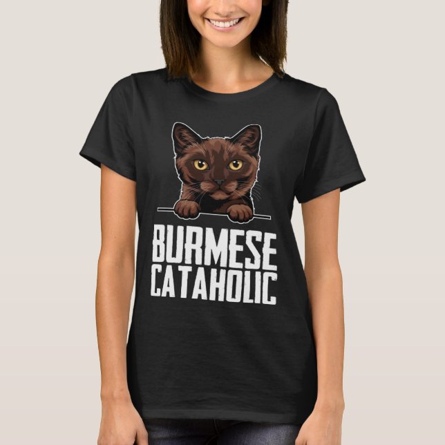 Burmese cataholic T-Shirt (Front)